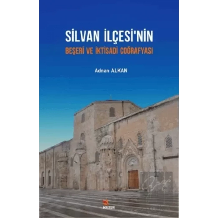 Silvan İlçesi’nin Beşeri ve İktisadi Coğrafyası