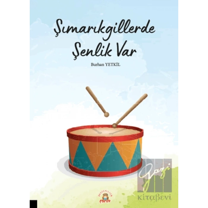 Şımarıkgillerde Şenlik Var