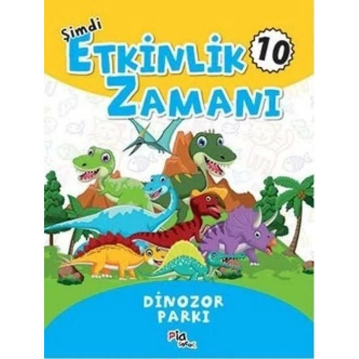 Şimdi Etkinlik Zamanı 10 - Dinazor Parkı