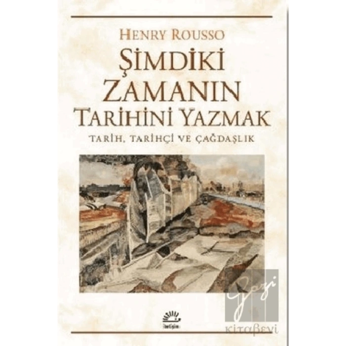 Şimdiki Zamanın Tarihini Yazmak