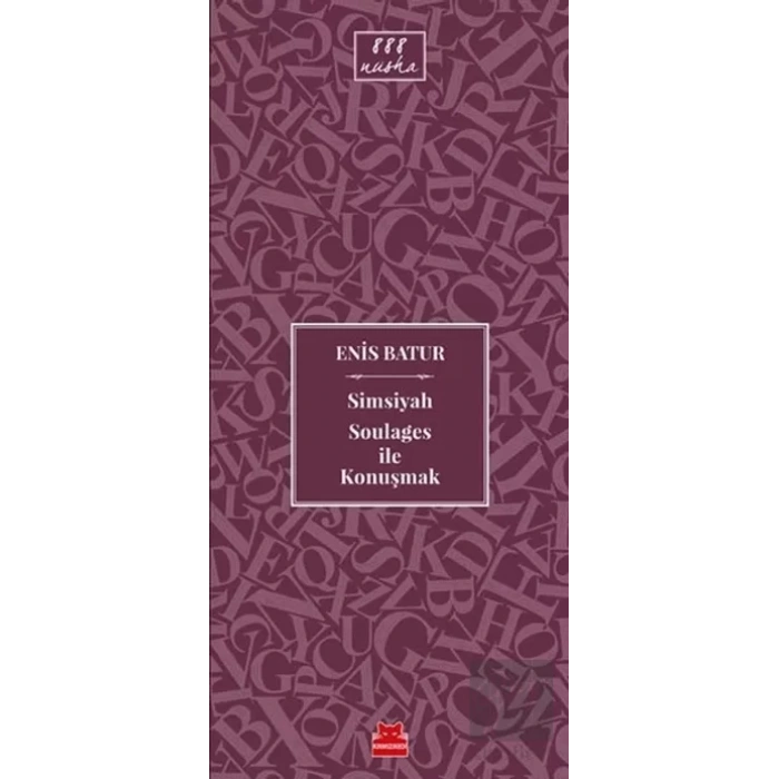 Simsiyah Soulages ile Konuşmak