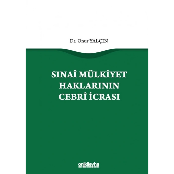 Sınai Mülkiyet Haklarının Cebri İcrası