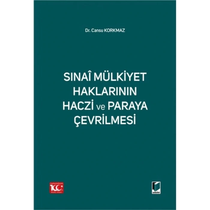 Sınai Mülkiyet Haklarının Haczi ve Paraya Çevrilmesi