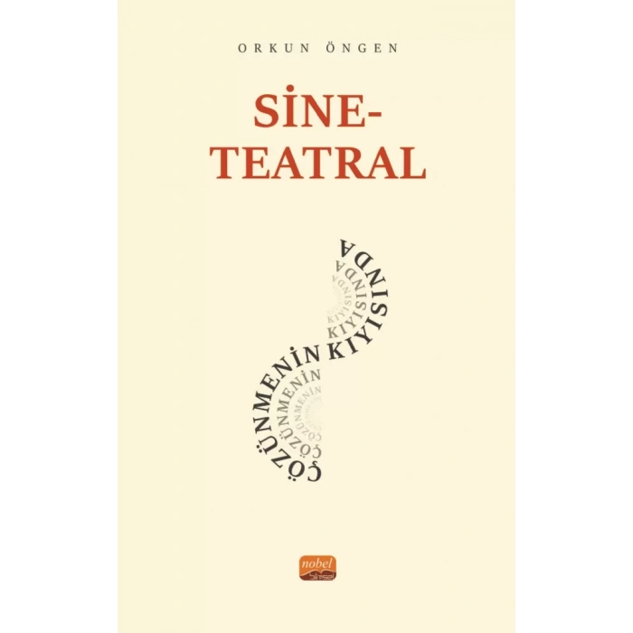 Sine-Teatral Çözünmenin Kıyısında