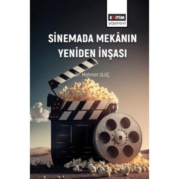 Sinemada Mekânın Yeniden İnşası