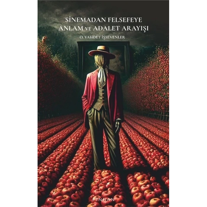 Sinemadan Felsefeye Anlam ve Adalet Arayışı