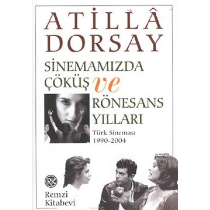 Sinemamızda Çöküş ve Rönesans Yılları