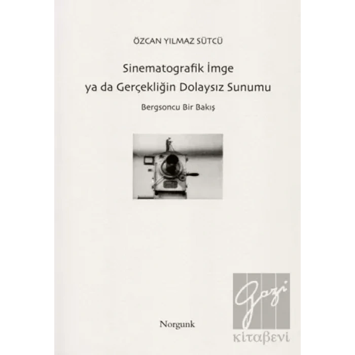 Sinematografik İmge ya da Gerçekliğin Dolaysız Sunumu