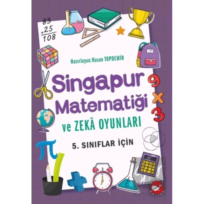 Singapur Matematiği ve Zeka Oyunları- 5. Sınıflar İçin