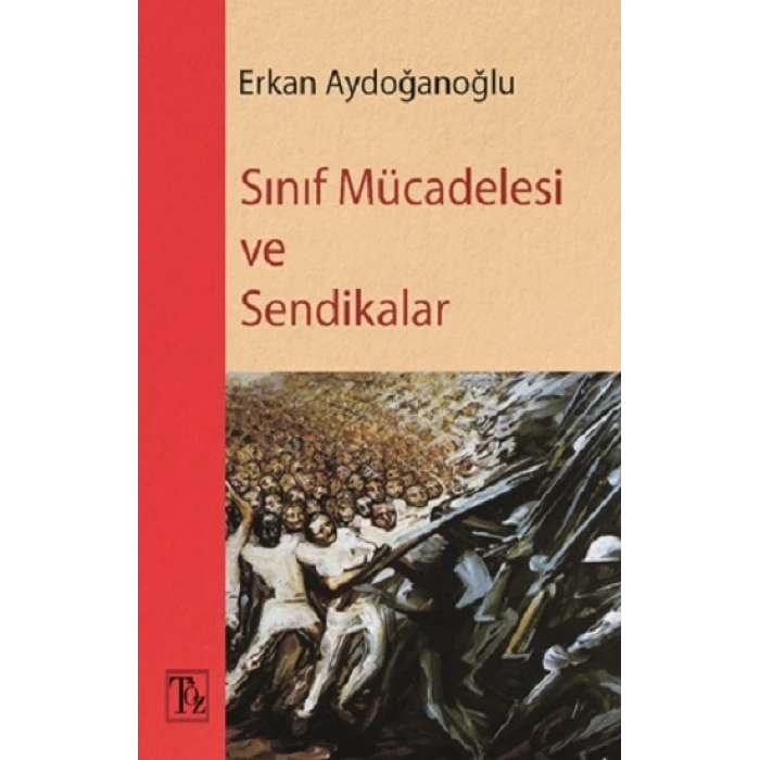 Sınıf Mücadelesi ve Sendikalar
