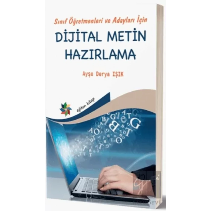 Sınıf Öğretmenleri ve Adayları İçin Dijital Metin Hazırlama