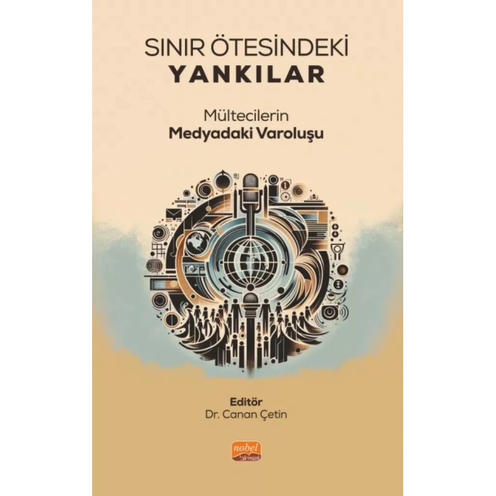 SINIR ÖTESİNDEKİ YANKILAR - Mültecilerin Medyadaki Varoluşu