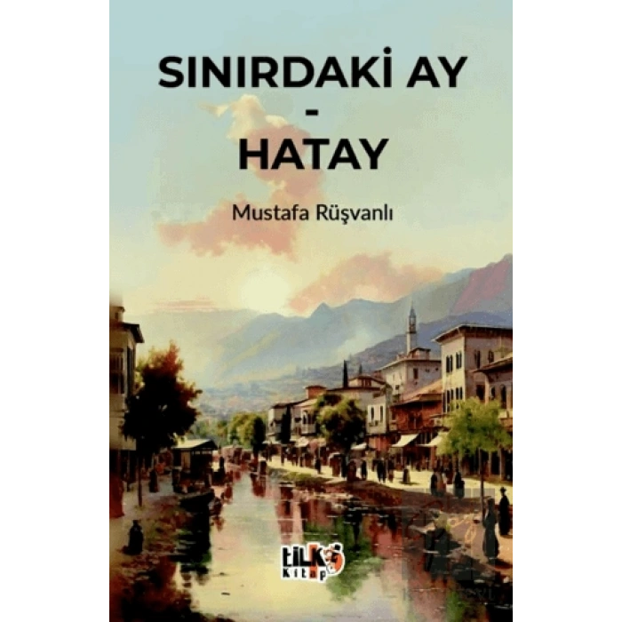 Sınırdaki Ay - Hatay
