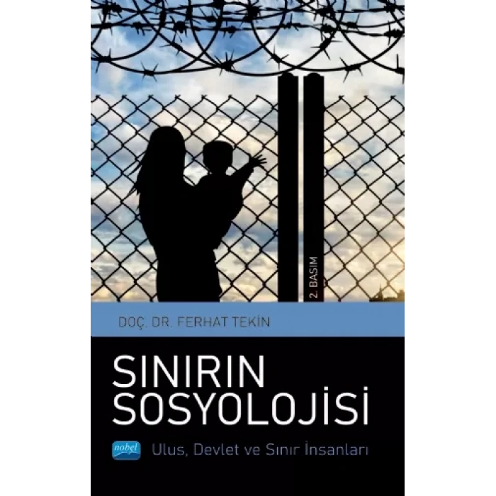 SINIRIN SOSYOLOJİSİ Ulus, Devlet ve Sınır İnsanları