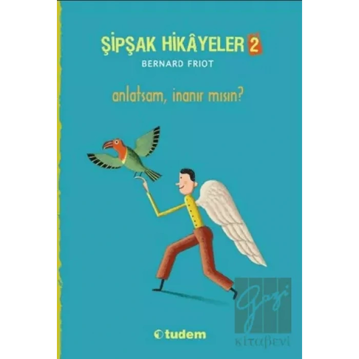 Şipşak Hikayeler 2 / Anlatsam İnanır mısın?