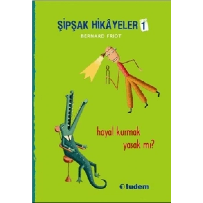 ŞİPŞAK HİKAYELER HAYAL KURMAK