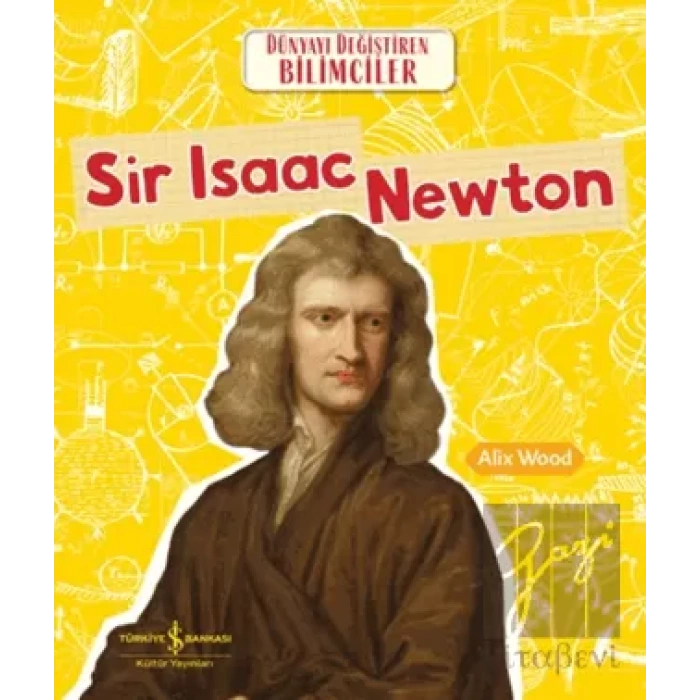 Sir Isaac Newton - Dünyayı Değiştiren Bilimciler
