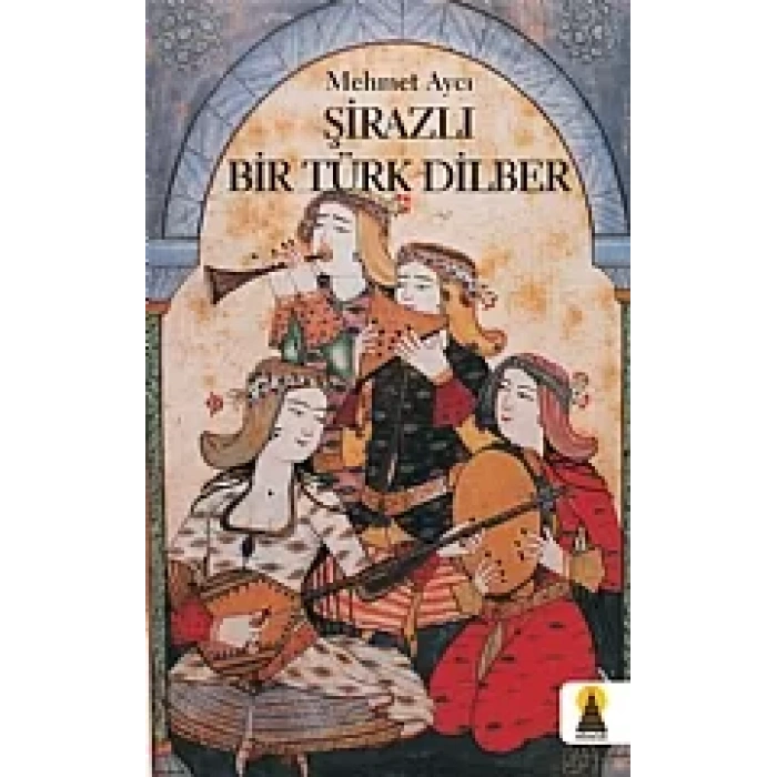 Şirazlı Bir Türk Dilber (Eleştiri)
