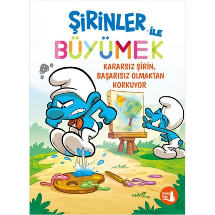 Şirinler ile Büyümek 13 - Kararsız Şirin Başarısız Olmaktan Korkuyor