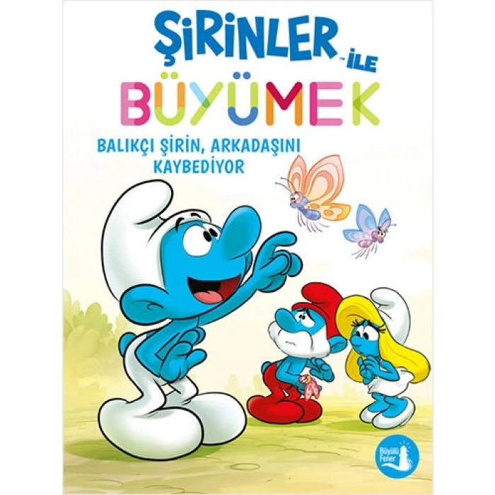 Şirinler ile Büyümek 9 - Balıkçı Şirin Arkadaşını Kaybediyor