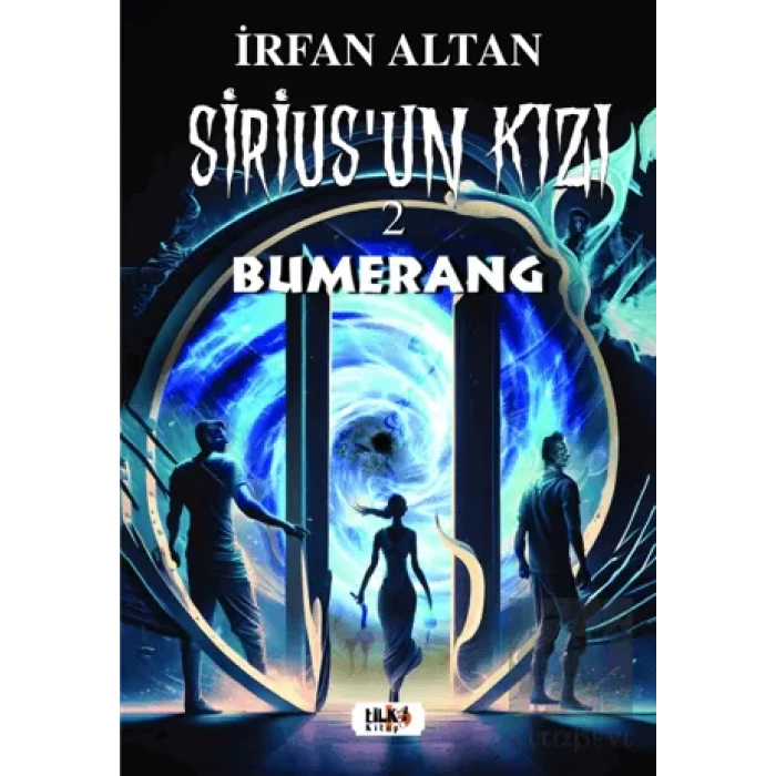 Sirius’un Kızı-2 : Bumerang