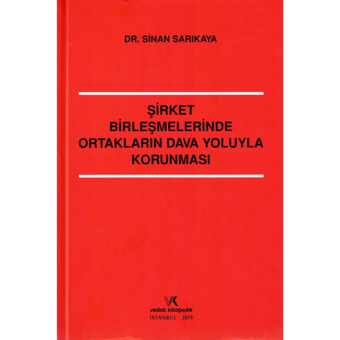 ŞİRKET BİRLEŞMELERİNDE ORTAKLARIN DAVA YOLUYLA