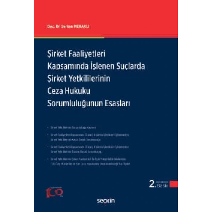 Şirket Faaliyetleri Kapsamında İşlenen Suçlarda Şirket Yetkililerinin Ceza Hukuku Sorumluluğunun Esasları