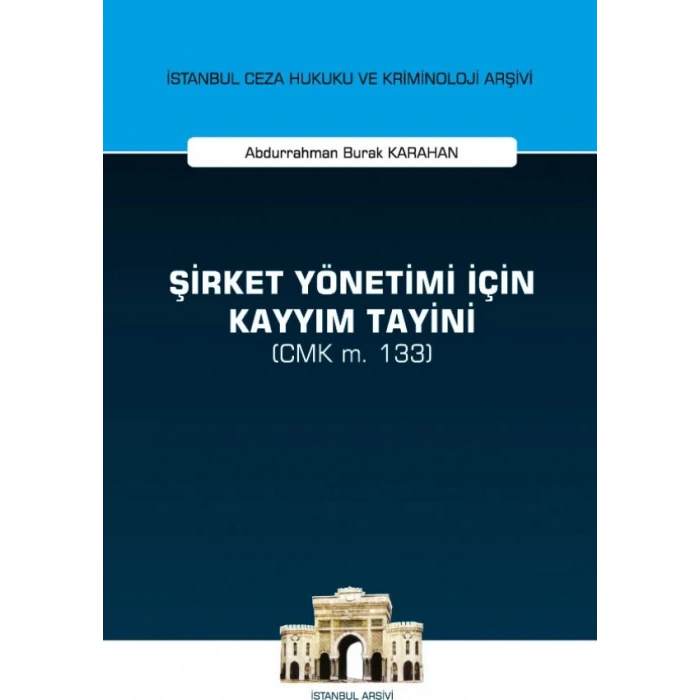 Şirket Yönetimi İçin Kayyım Tayini (CMK m, 133)