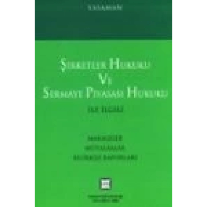 ŞİRKETLER HUK.VE SERMAYE PİYASASI HUK./YASAMAN/06