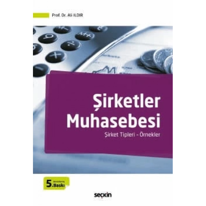 Şirketler Muhasebesi Şirket Tipleri – Örnekler