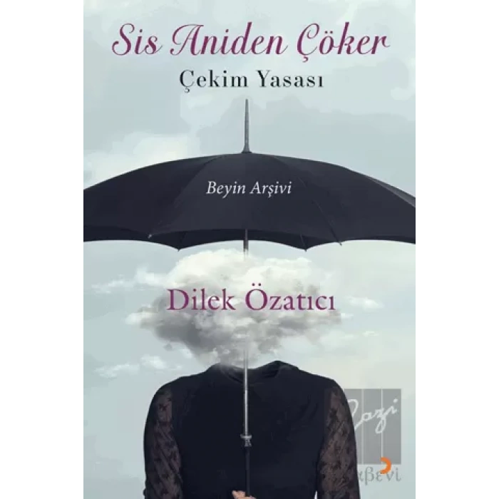Sis Aniden Çöker - Çekim Yasası