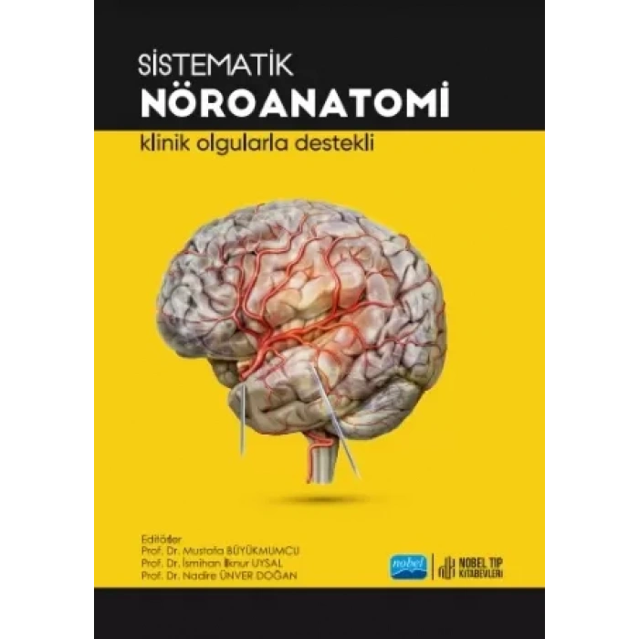 SİSTEMATİK NÖROANATOMİ - Klinik Olgularda Destekli