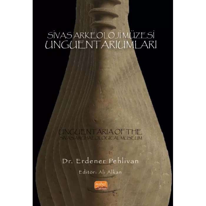 Sivas Arkeoloji Müzesi Unguentariumları