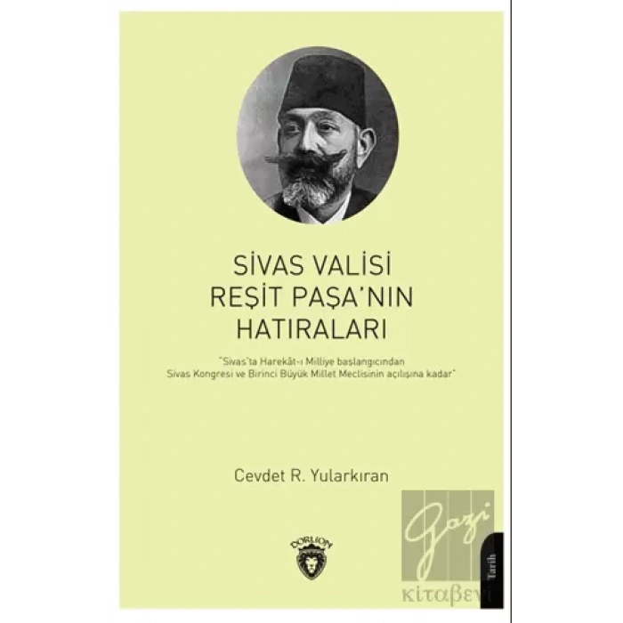 Sivas Valisi Reşit Paşanın Hatıraları