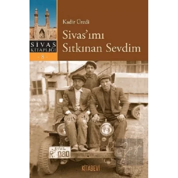 Sivas’ımı Sıtkınan Sevdim