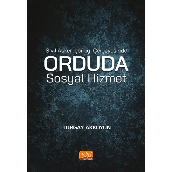 Sivil Asker İşbirliği Çerçevesinde Orduda Sosyal Hizmet