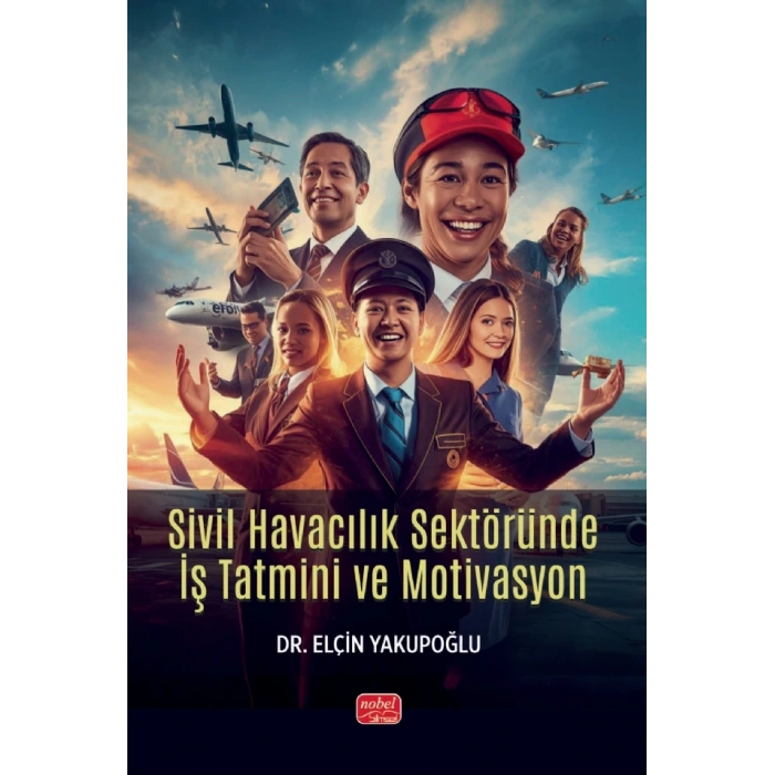 Sivil Havacılık Sektöründe İş Tatmini ve Motivasyon