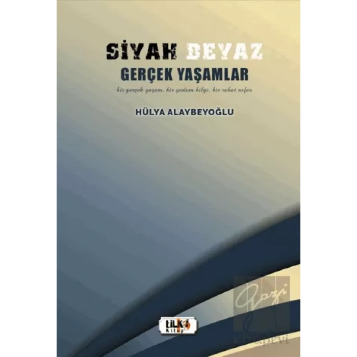 Siyah Beyaz Gerçek Yaşamlar