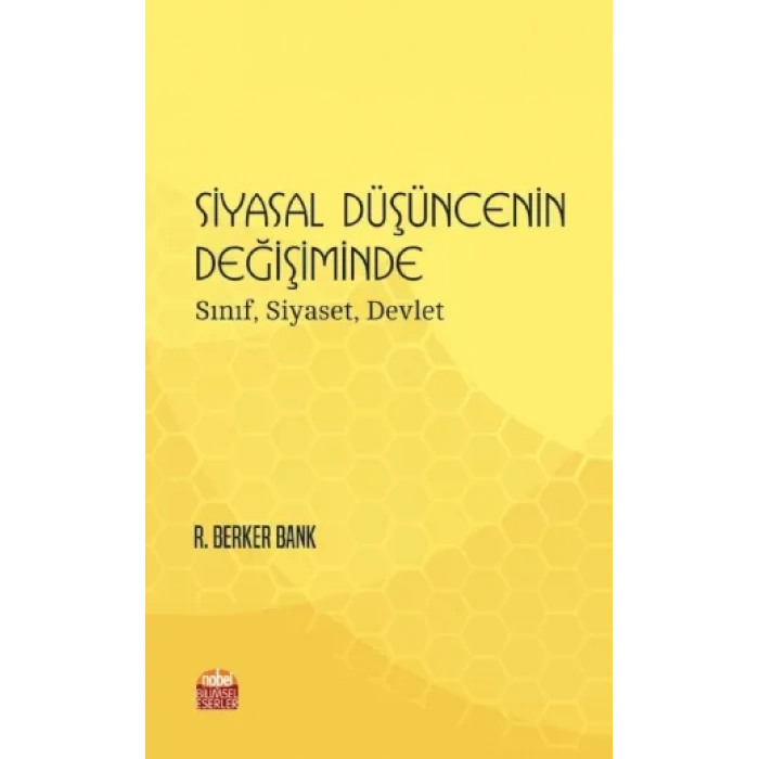 SİYASAL DÜŞÜNCENİN DEĞİŞİMİNDE: Sınıf, Siyaset, Devlet