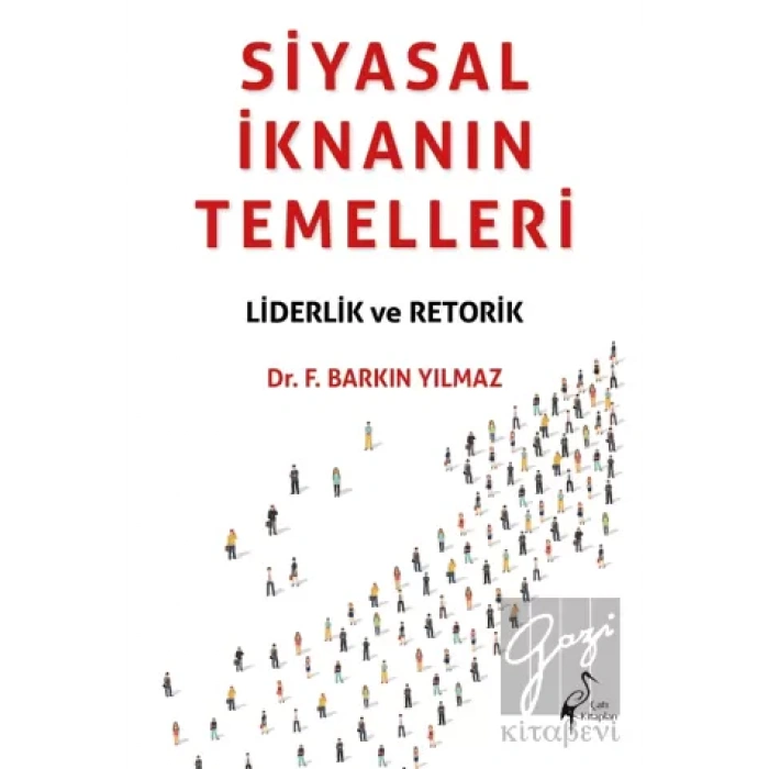 Siyasal İknanın Temelleri Liderlik Ve Retorik