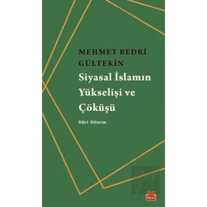 Siyasal İslamın Yükselişi ve Çöküşü