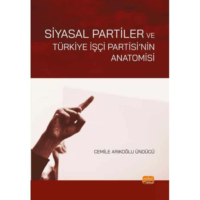 Siyasal Partiler ve Türkiye İşçi Partisi’nin Anatomisi