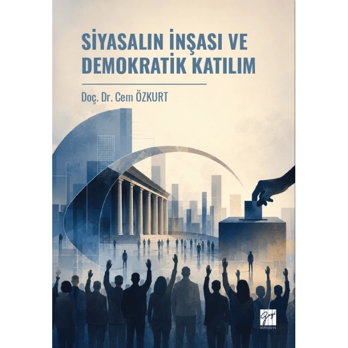 Siyasalın İnşası Ve Demokratik Katılım