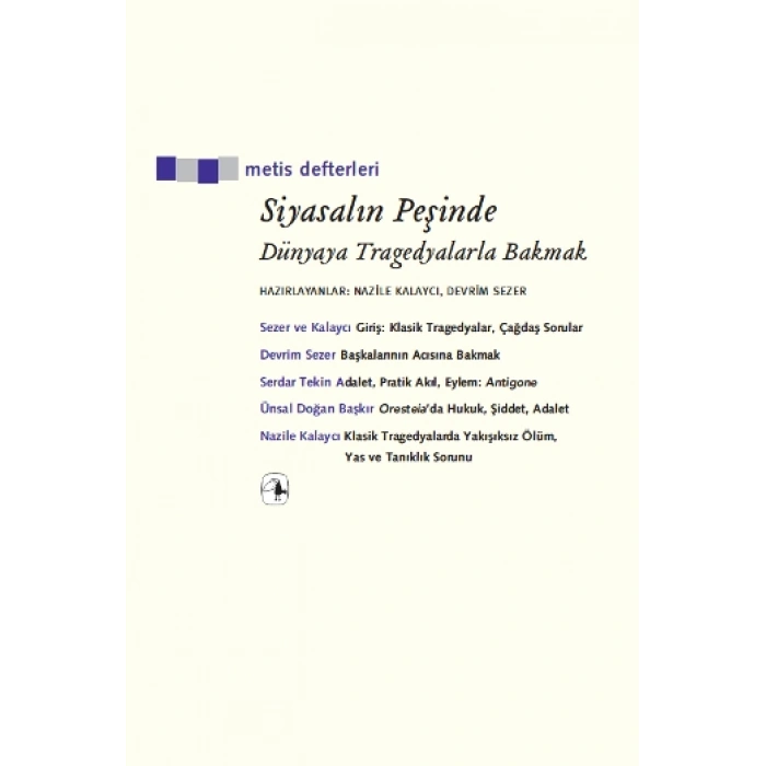 Siyasalın Peşinde: Dünyaya Tragedyalarla Bakmak