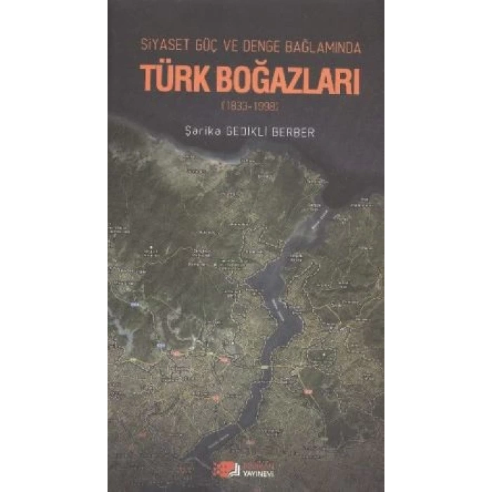 Siyaset, Güç, Denge Bağlamında Türk Boğazları