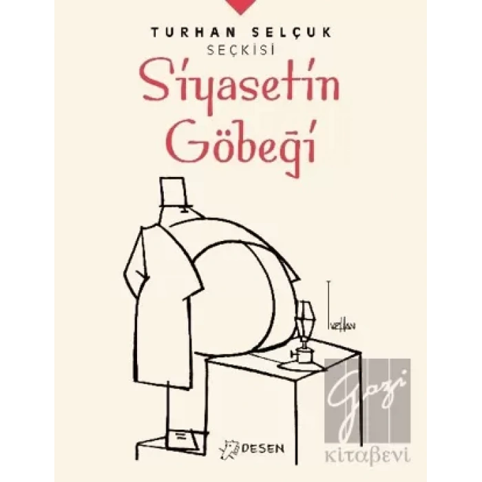 Siyasetin Göbeği - Turhan Selçuk Seçkisi