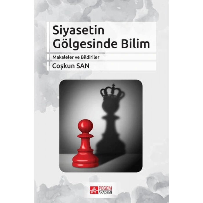 Siyasetin Gölgesinde Bilim