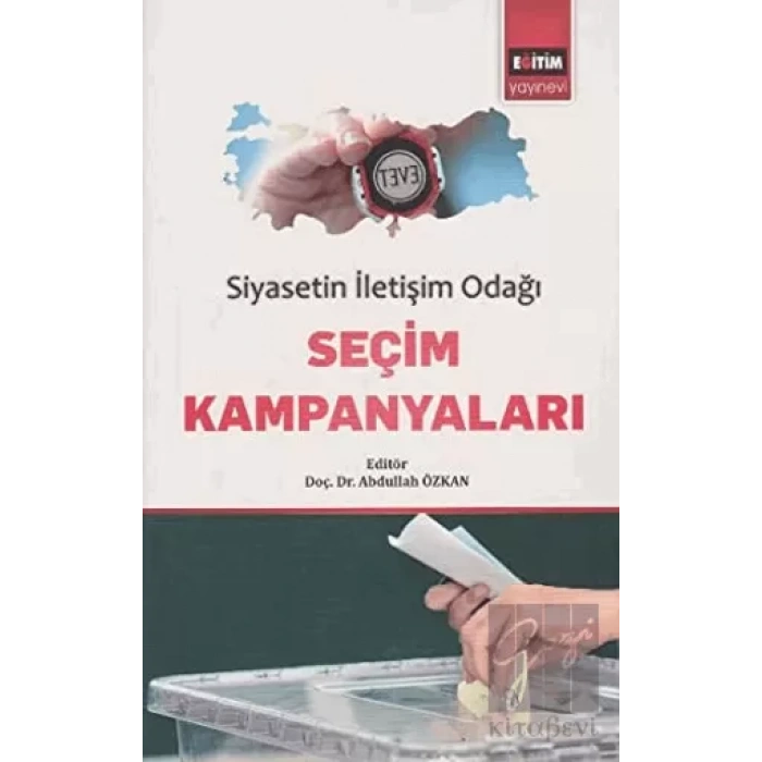 Siyasetin İletişim Odağı Seçim Kampanyaları