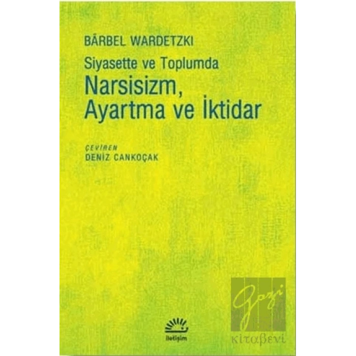 Narsizim Ayartma ve İktidar