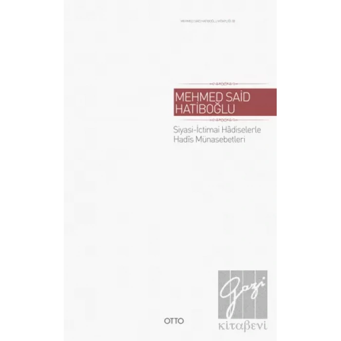 Siyasi - İctimai Hadiselerle Hadis Münasebetleri